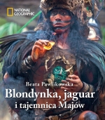 Blondynka, jaguar i tajemnica Majów - Beata Pawlikowska 