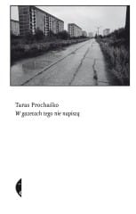 98970-w-gazetach-tego-nie-napisza-taras-prochasko-1 (Custom)