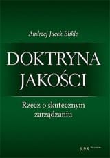 Doktryna-jakosci-Rzecz-o-skutecznym-zarzadzaniu_Andrzej-Jacek-Blikle,images_big,27,978-83-246-3556-6 (Custom)