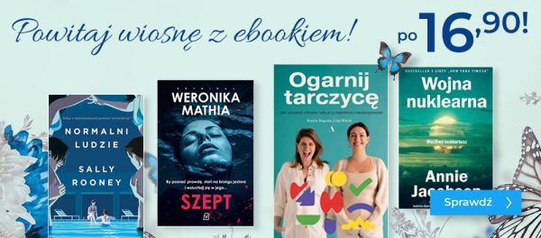 Promocje dnia – 21.03.2025: Pierwszy dzień wiosny x3, Neuroróżnorodność, Zdrowie, Plebiscyt LC, WAB, We Need YA, Oficynka, Azymut, Burn Book, Bartosiak