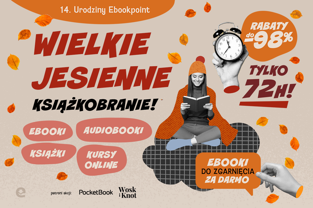 Wielkie Jesienne Książkobranie! Urodzinowa promocja Ebookpoint 2025 i ponad 70 tys. tytułów!