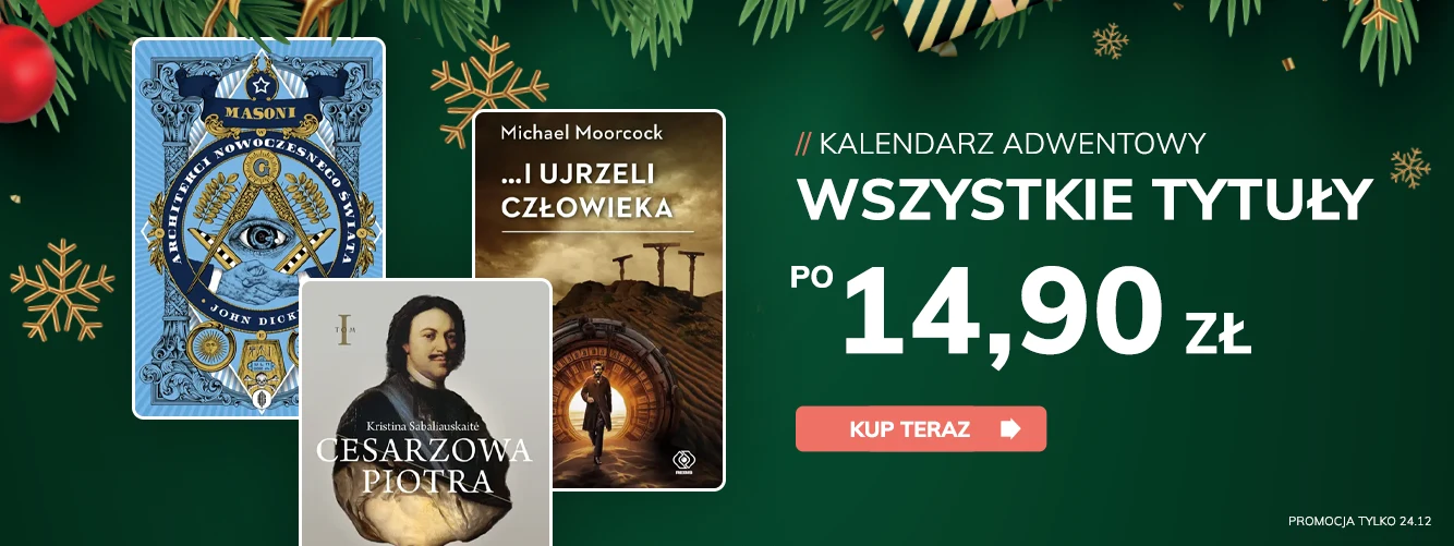 Promocje dnia – 24.12.2025: Ostatnie kalendarze adwentowe, Zimowe tytuły, Stara Szkoła, Znak