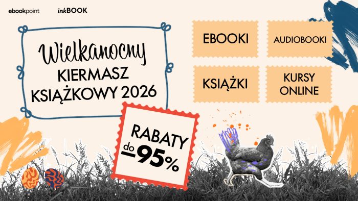Wielkanocny Kiermasz Książkowy 2026 – ponad 70 tysięcy tytułów do 95% taniej!