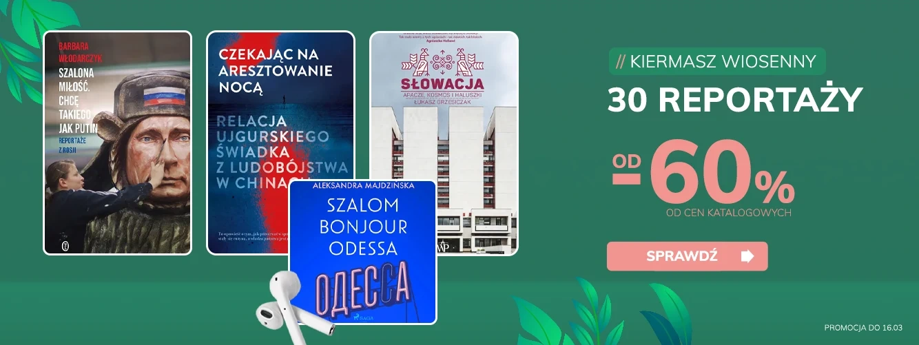 Promocje dnia – 16.03.2026: 30 reportaży, 200 do 20 zł, Marcowe premiery, Poradniki Znaku, Mist -75%, Marginesy, Sensus, Dzień Szczęścia