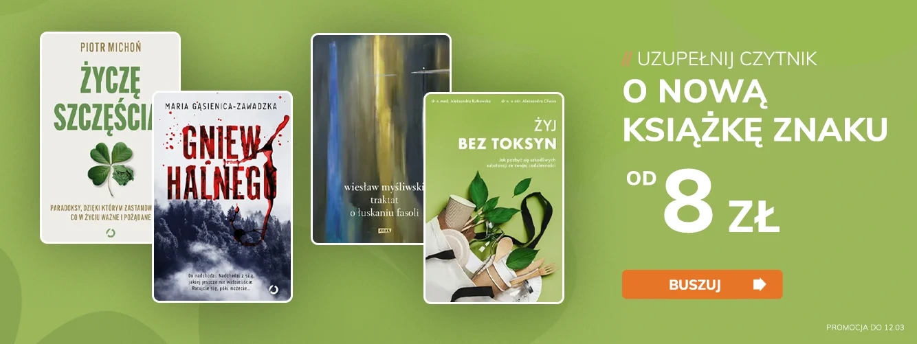 Promocje dnia – 9.03.2026: Znak, Literatura faktu, Michalak, 2200+, Lisa See